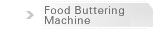 Food_Buttering Machine