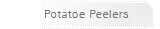 Potatoe Peelers