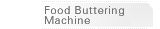 Food_Buttering Machine