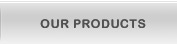 Our Products